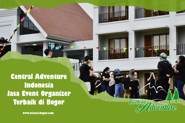 Central Adventure Indonesia Jasa Event Organizer Terbaik di Bogor